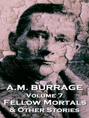 cover image of A. M. Burrage, Volume 7